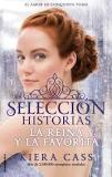 LA REINA Y LA FAVORITA "HISTORIAS DE LA SELECCIÓN - VOLUMEN 2". 