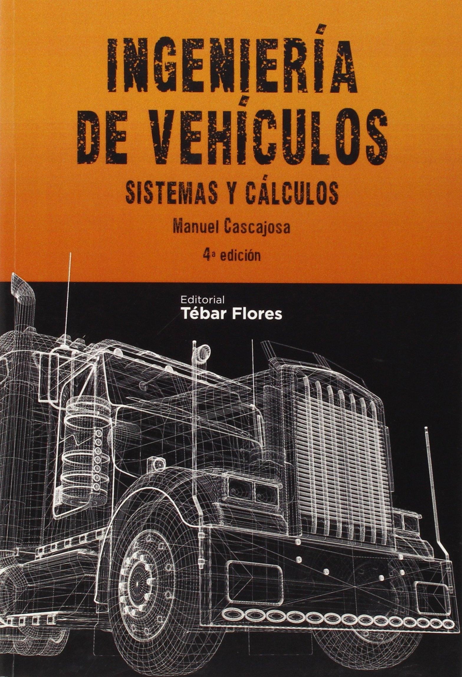 INGENIERÍA DE VEHÍCULOS. SISTEMAS Y CÁLCULOS