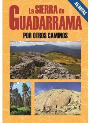 LA SIERRA DE GUADARRAMA POR OTROS CAMINOS "45 RUTAS"