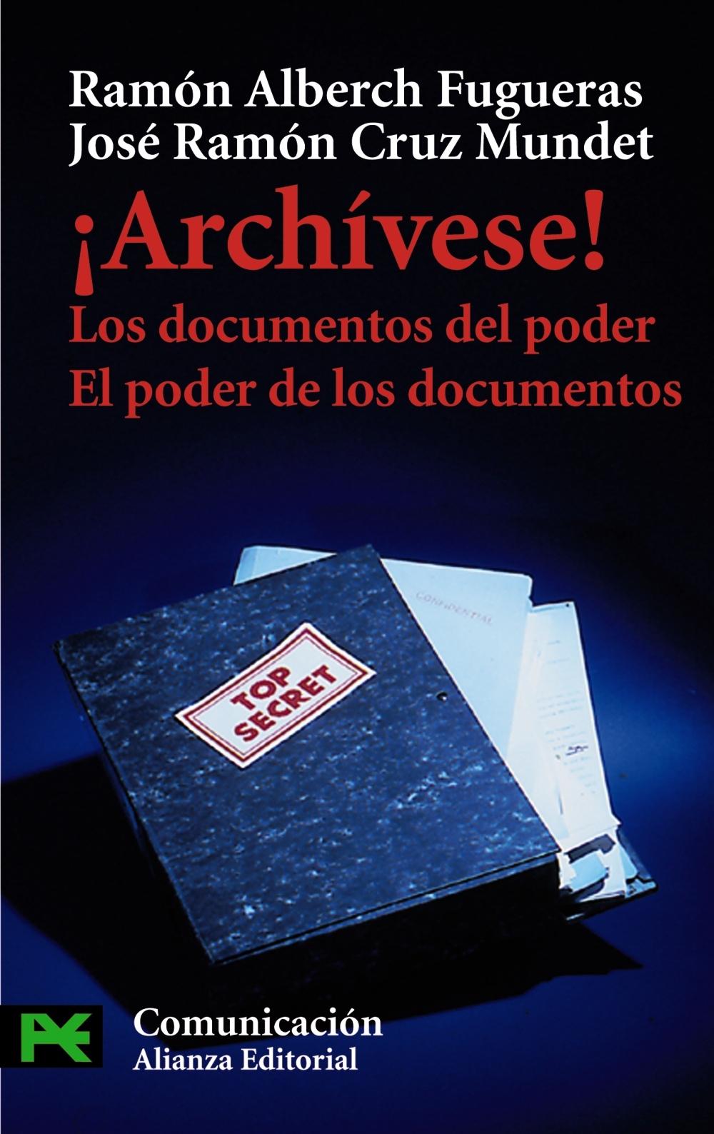 ¡ARCHÍVESE! "LOS DOCUMENTOS DEL PODER. EL PODER DE LOS DOCUMENTOS". 