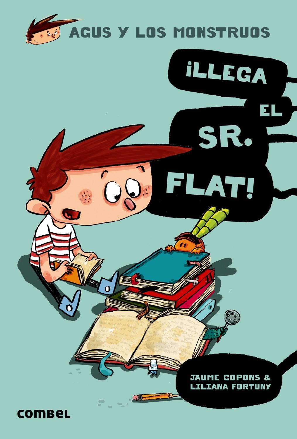 AGUS Y LOS MONSTRUOS: LLEGA EL SEÑOR FLAT