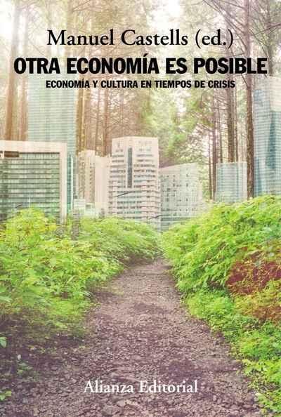 OTRA ECONOMÍA ES POSIBLE "CULTURA Y ECONOMÍA EN TIEMPOS DE CRISIS". 