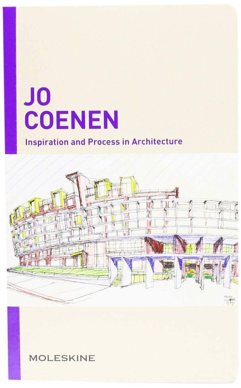 JO COENEN. INSPIRATION AND PROCESS IN ARCHITECTURE. 