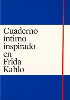 CUADERNO ÍNTIMO INSPIRADO EN FRIDA KAHLO.