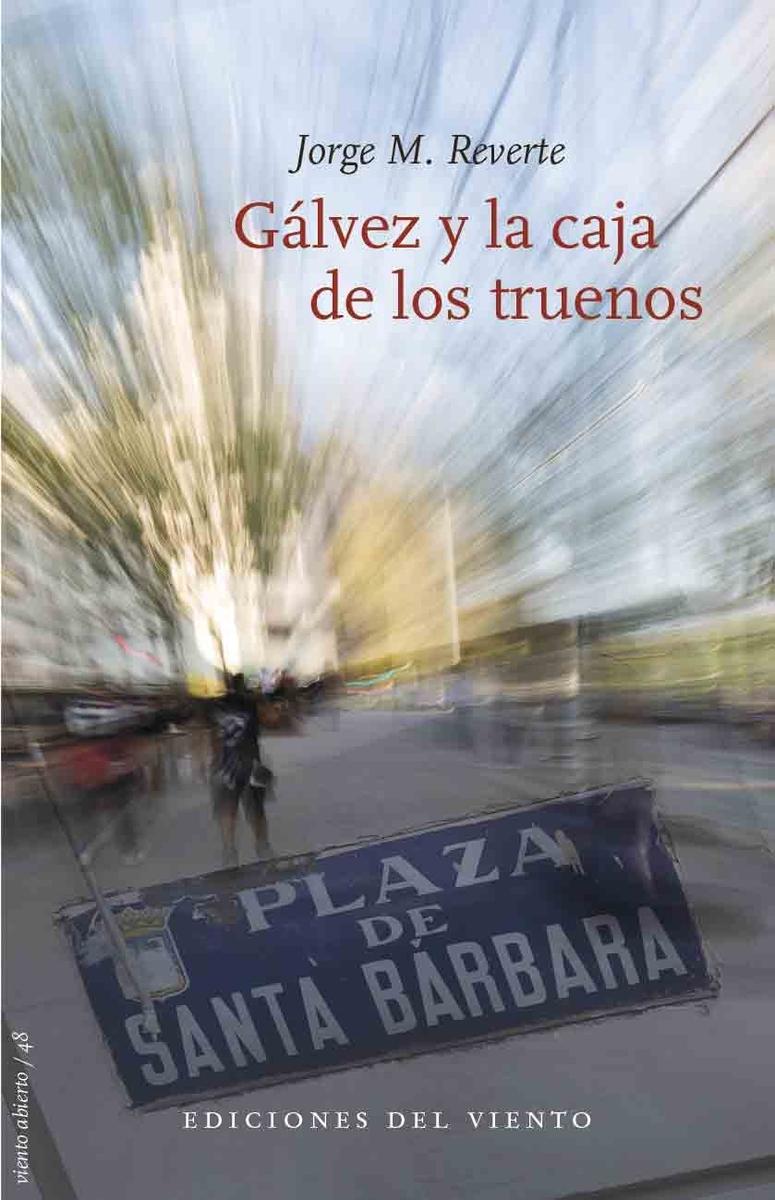 GALVEZ Y LA CAJA DE LOS TRUENOS. 