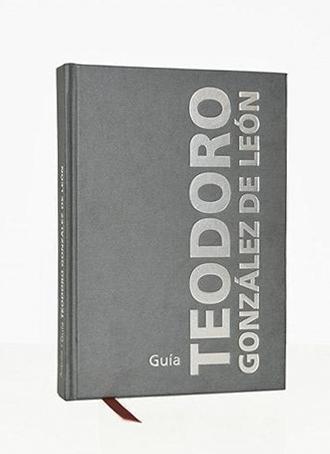 GUÍA TEODORO GONZÁLEZ DE LEÓN. 