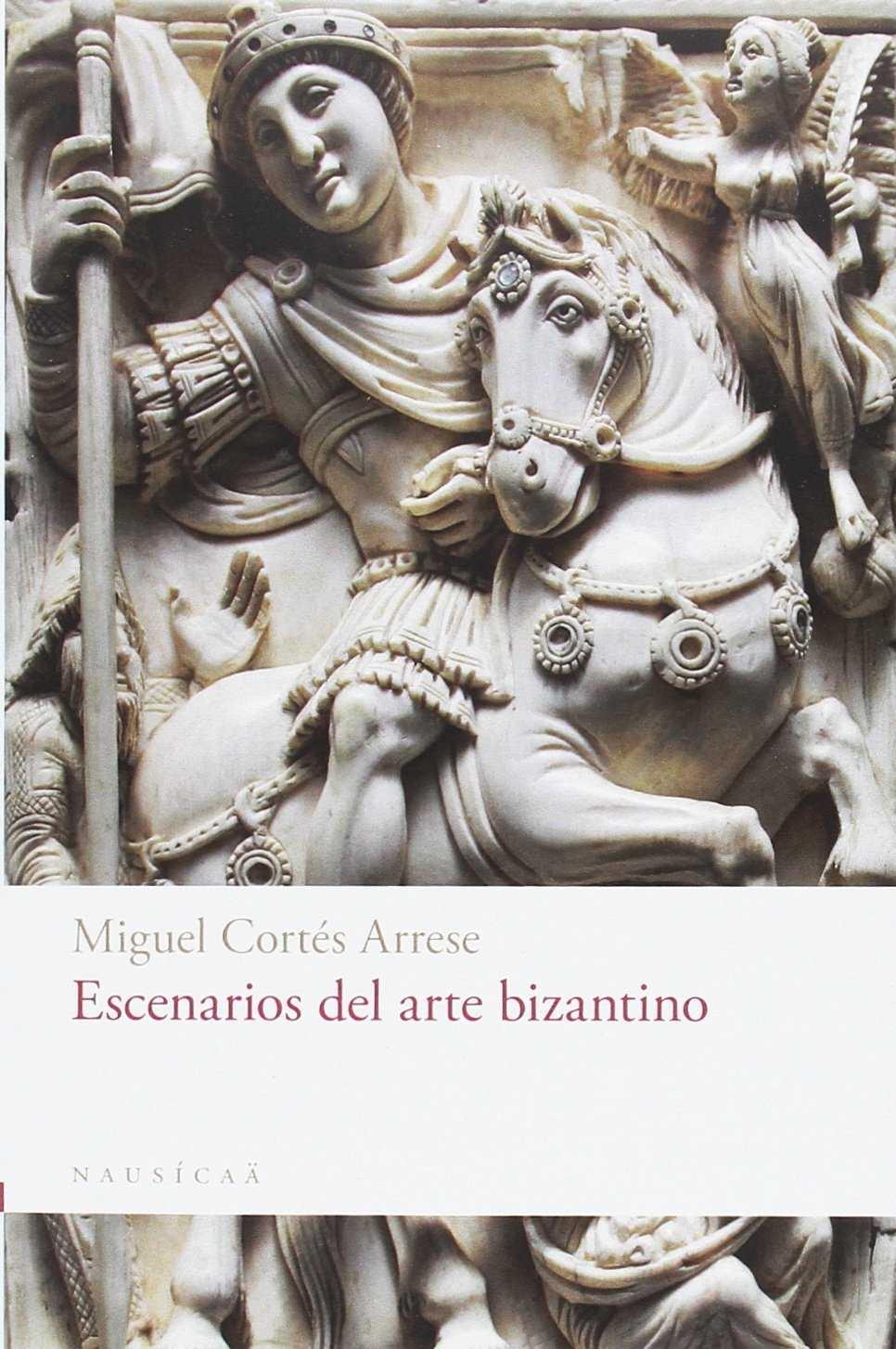 ESCENARIOS DEL ARTE BIZANTINO. 