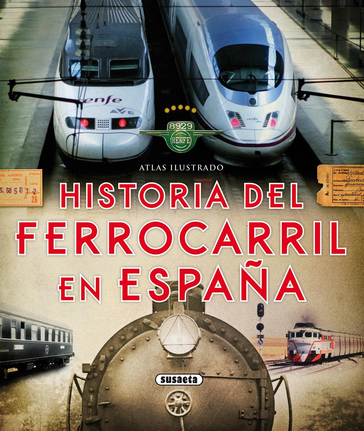 HISTORIA DEL FERROCARIL EN ESPAÑA. ATLAS ILUSTRADO. 