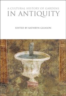 CULTURAL HISTORY OF GARDENS IN ANTIQUITY, A