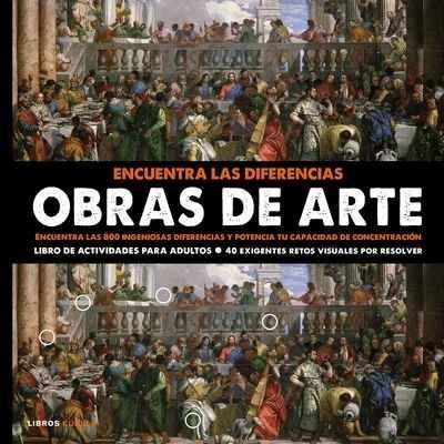 ENCUENTRA LAS DIFERENCIAS. OBRAS DE ARTE "ENCUENTRA LAS 800 INGENIOSAS DIFERENCIAS Y POTENCIA TU CAPACIDAD DE CONC".