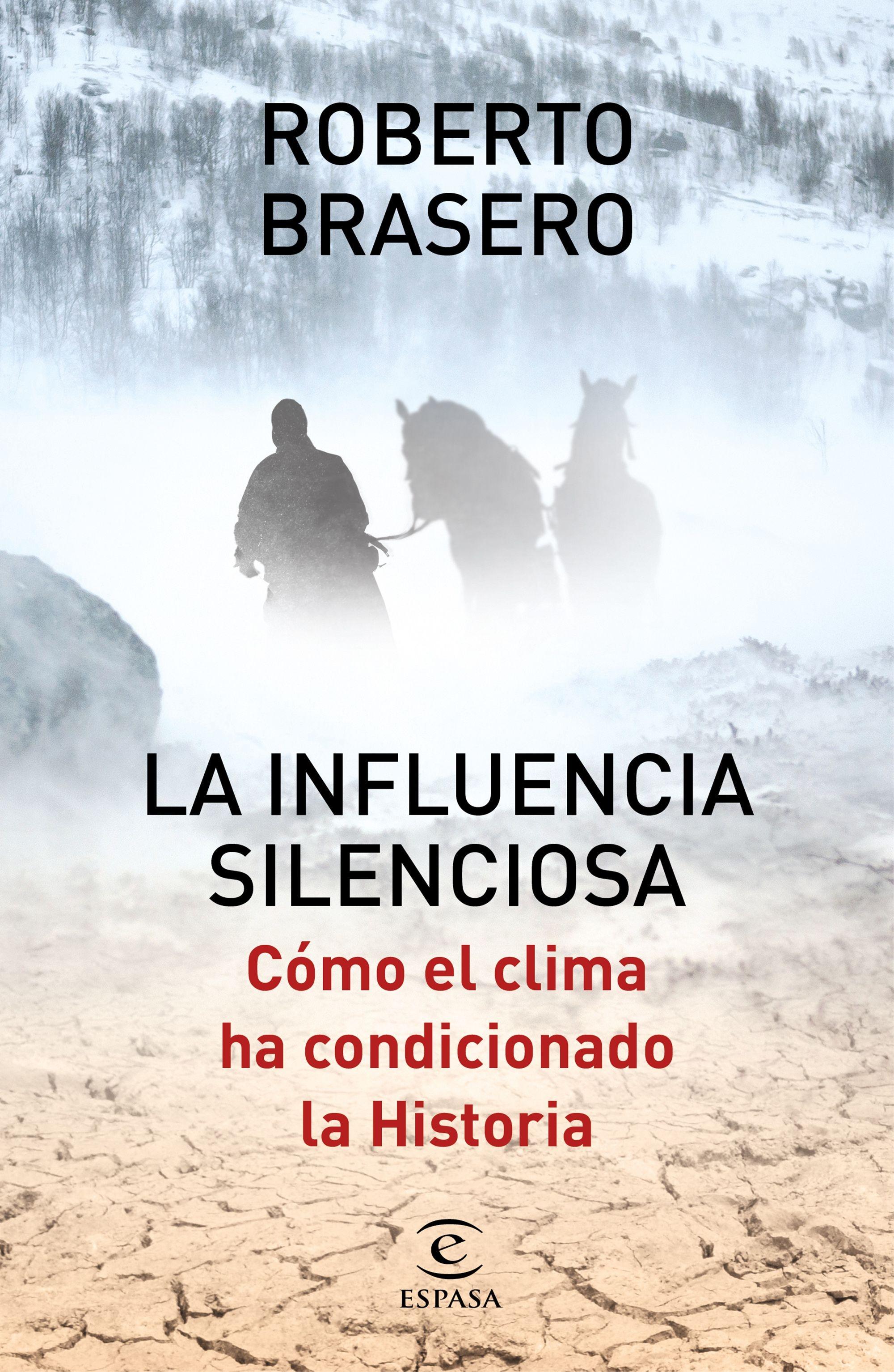 LA INFLUENCIA SILENCIOSA. CÓMO EL CLIMA HA CONDICIONADO LA HISTORIA. 