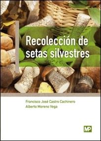 RECOLECCIÓN DE SETAS SILVESTRES.