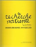 LE CORBUSIER: LA RECHERCHE PATIENTE. CINCUENTA AÑOS DESPUES. FIFTY YEARS LATER.