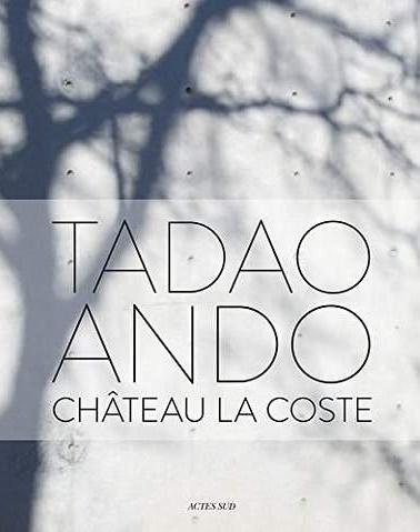 TADAO ANDO AU CHÂTEAU LA COSTE