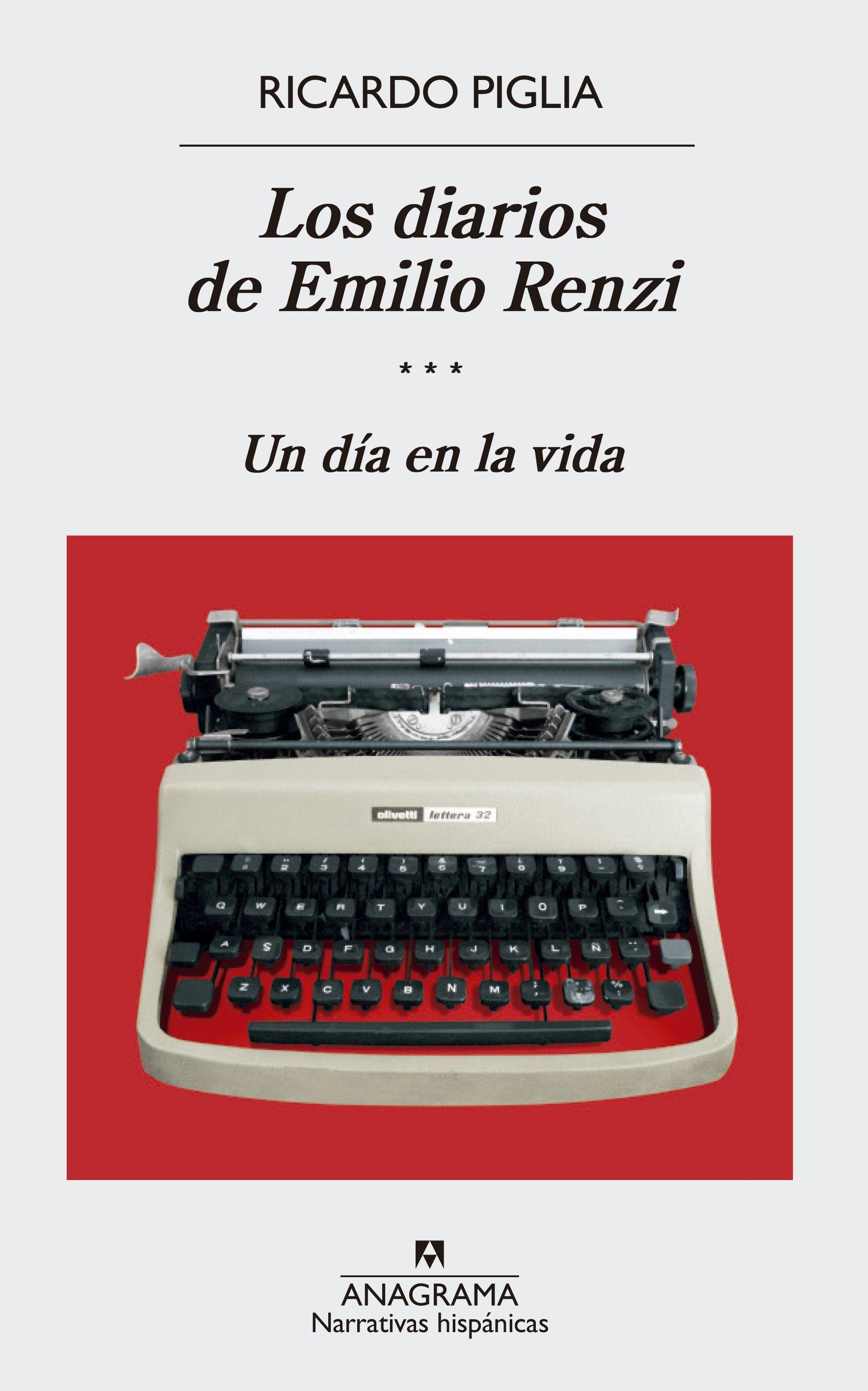 DIARIOS DE EMILIO RENZI, LOS. UN DIA EN LA VIDA . 