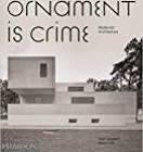 ORNAMENT IS CRIME: MODERNIST ARCHITECTURE
