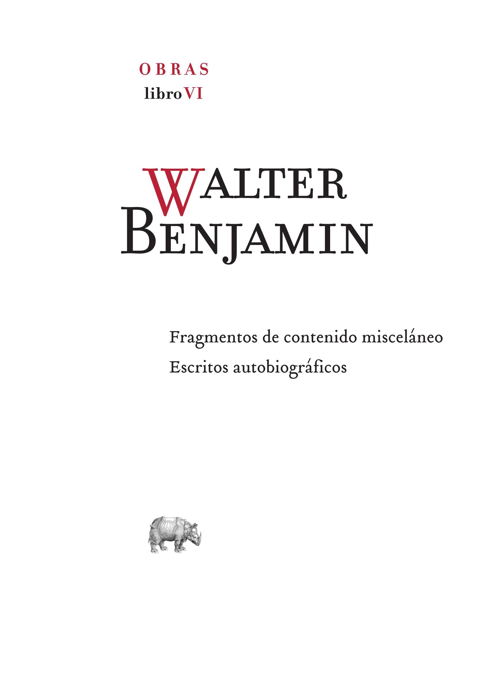 OBRA COMPLETA. LIBRO VI "FRAGMENTOS DE CONTENIDO MISCELÁNEO  // ESCRITOS AUTOBIOGRÁFICOS"