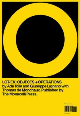 LOT- EK: OBJECTS+ OPERATIONS. 