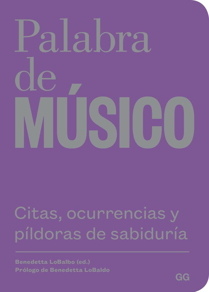 PALABRA DE MÚSICO "CITAS, OCURRENCIAS Y PÍLDORAS DE SABIDURÍA". 