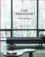 LUIS BUSTAMANTE "OTRA MIRADA"