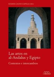 LAS ARTES EN EL AL.ANDALUS Y EN EGIPTO. CONTEXTOS E INTERCAMBIOS