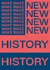 CHICAGO ARCHITECTURAL BIENNAL 2017: MAKE NEW HISTORY.