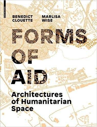 FORMS OF AID ARCHITECTURES OF HUMANITARIAN SPACE