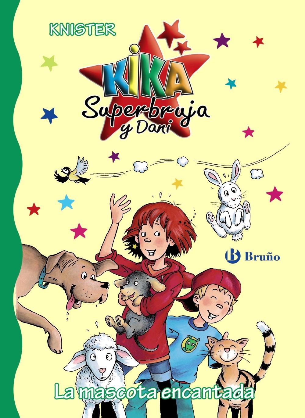KIKA SUPERBRUJA Y DANI. LA MASCOTA ENCANTADA.