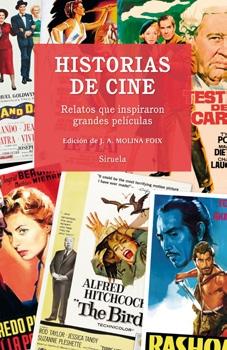 HISTORIAS DE CINE "RELATOS QUE INSPIRARON GRANDES PELÍCULAS". 