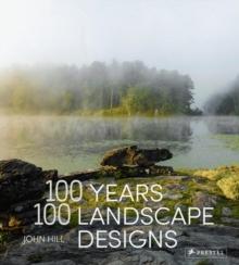 100 YEARS, 100 LANDSCAPE DESIGNS. 