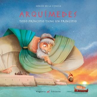 ARQUÍMEDES. TODO PRINCIPIO TIENE UN PRINCIPIO.