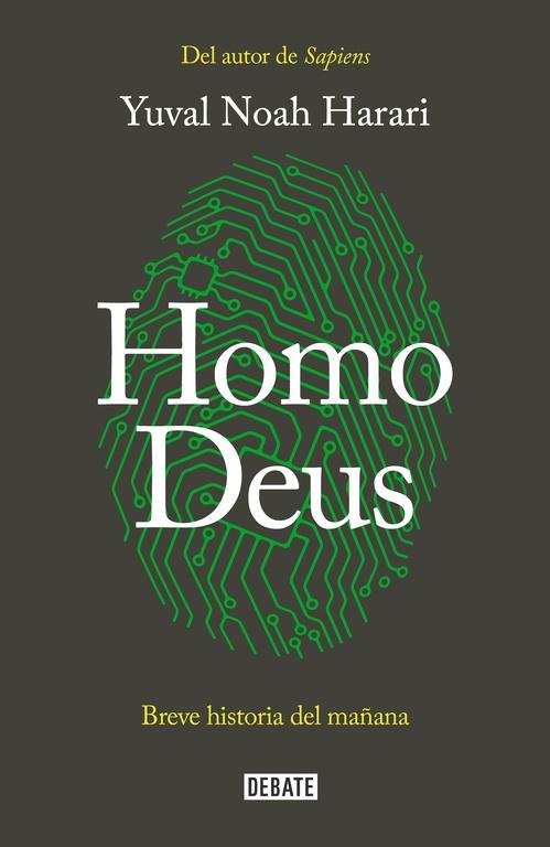 HOMO DEUS "BREVE HISTORIA DEL MAÑANA". 