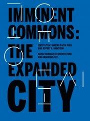 IMMINENT COMMONS: THE EXPANDED CITY.  SEOUL BIENNALE OF ARCHITECTURE AND URBANISM 2017