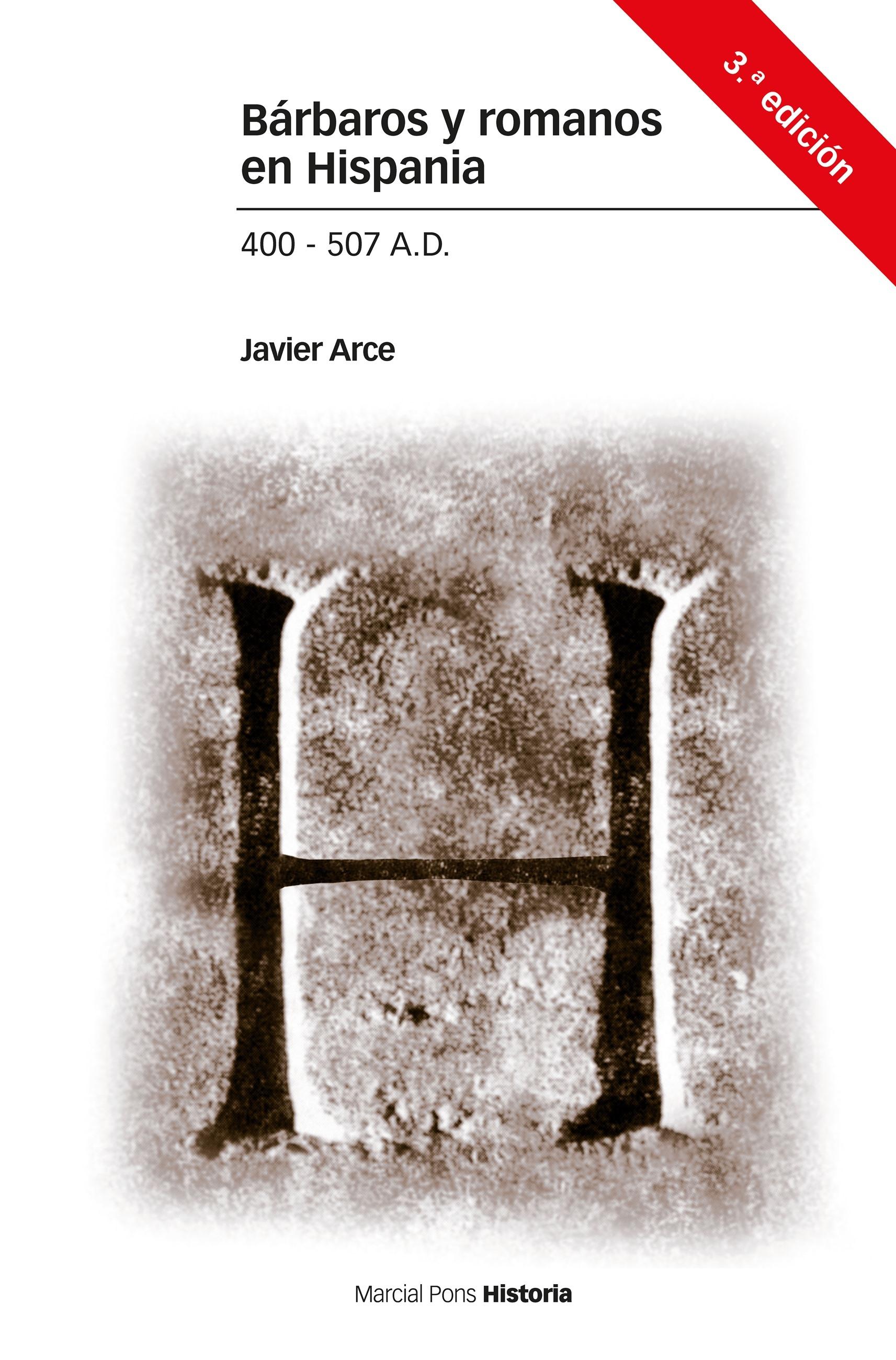 BÁRBAROS Y ROMANOS EN HISPANIA. 400-507 A.D. 3ª ED.. 