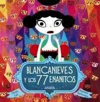 BLANCANIEVES  Y LOS 77 ENANITOS