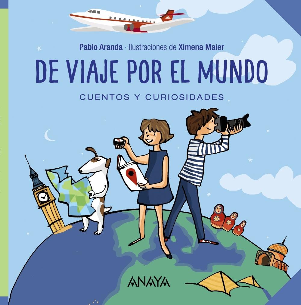 DE VIAJE POR EL MUNDO "CUENTOS Y CURIOSIDADES"