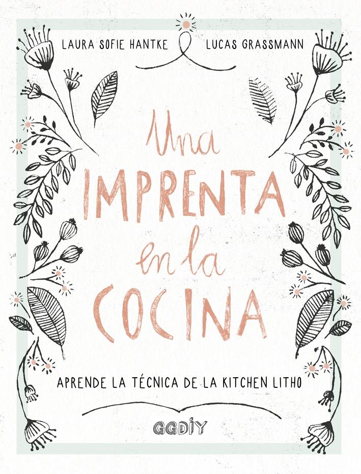 IMPRENTA EN LA COCINA, UNA "APRENDE LA TÉCNICA DE LA KITCHEN LITHO". 