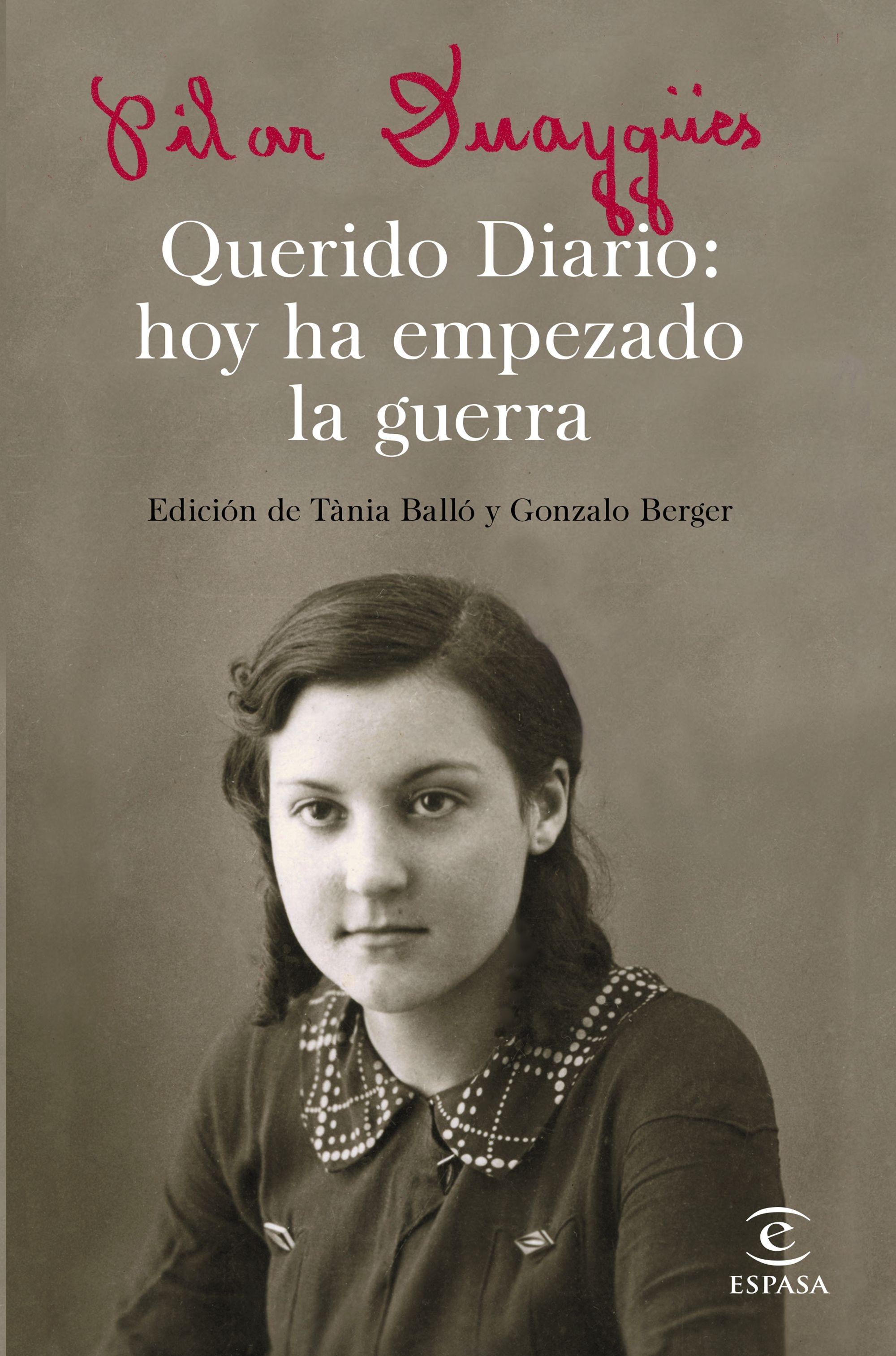 QUERIDO DIARIO: HOY HA EMPEZADO LA GUERRA.