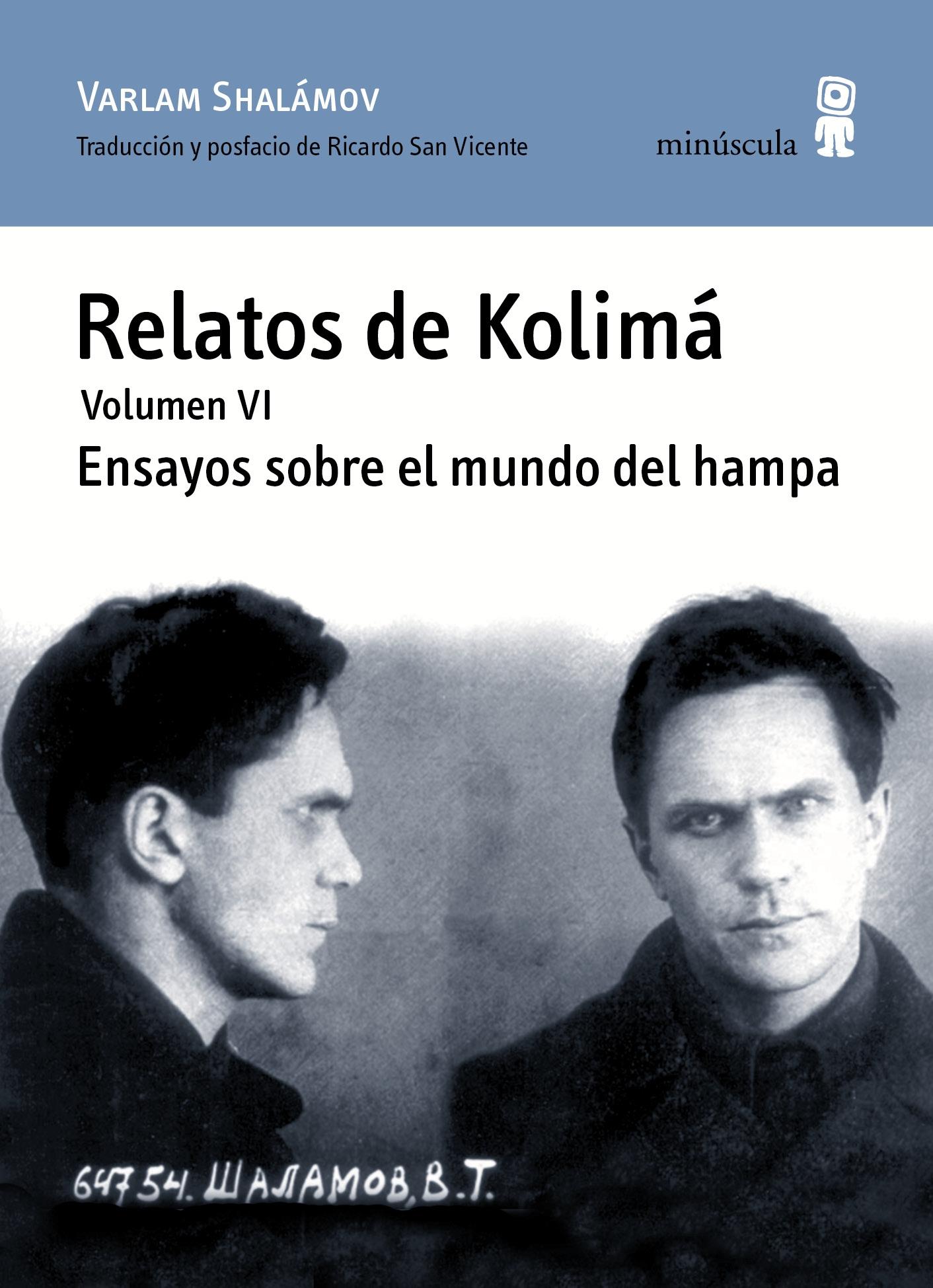 RELATOS DE KOLIMÁ VI. ENSAYOS SOBRE EL MUNDO DEL HAMPA. 