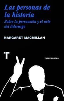 PERSONAS DE LA HISTORIA, LAS "SOBRE LA PERSUASIÓN Y EL ARTE DEL LIDERAZGO"