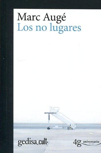 NO LUGARES, LOS. ESPACIOS DEL ANONIMATO