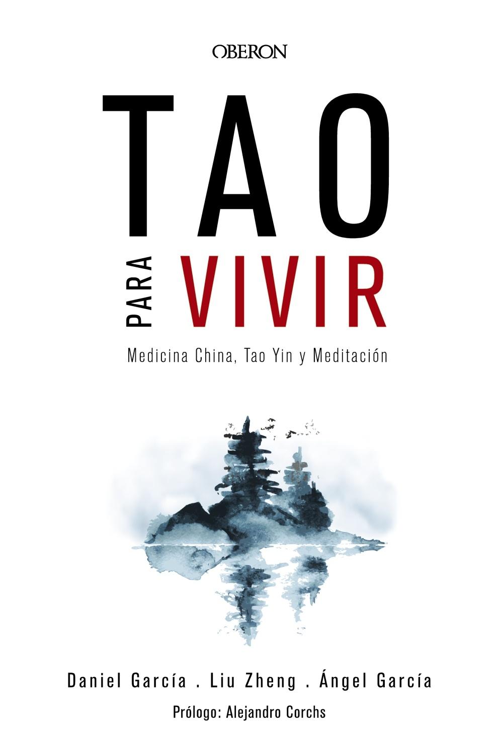 TAO PARA VIVIR. MEDICINA CHINA, TAO YIN Y MEDITACIÓN