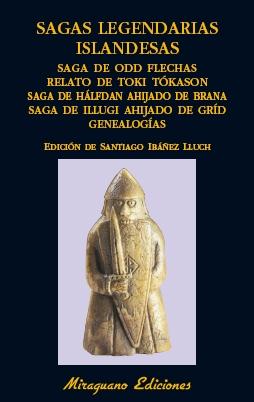 SAGAS LEGENDARIAS ISLANDESAS. SAGA DE ODD FLECHAS. RELATO DE TOKI TÓKASON. SAGA