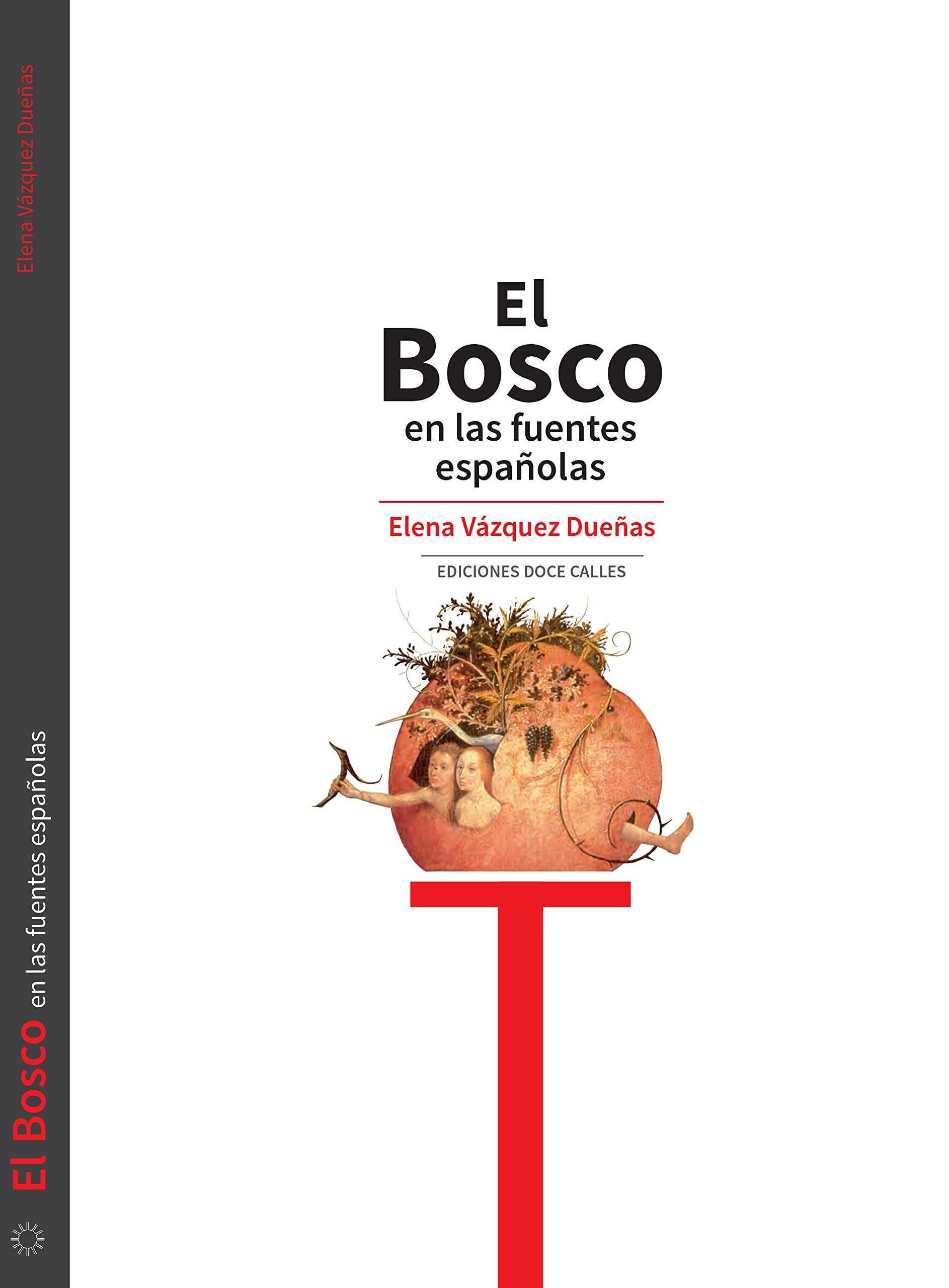 EL BOSCO EN LAS FUENTES ESPAÑOLAS. 