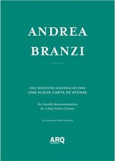 DEL RADICAL DESIGN AL POST- AMBIENTALISMO /  DIEZ MODESTAS SUGERENCIAS PARA UNA NUEVA CARTA DE ATENAS