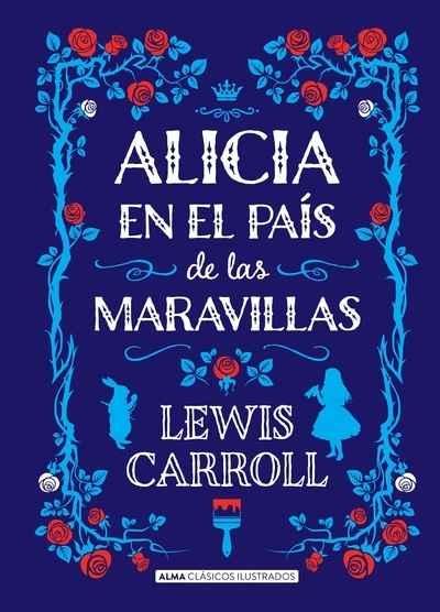 ALICIA EN EL PAÍS DE LAS MARAVILLAS (CLÁSICOS).
