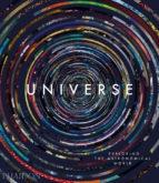 UNIVERSE: EXPLORING THE ASTRONOMICAL WORLD.