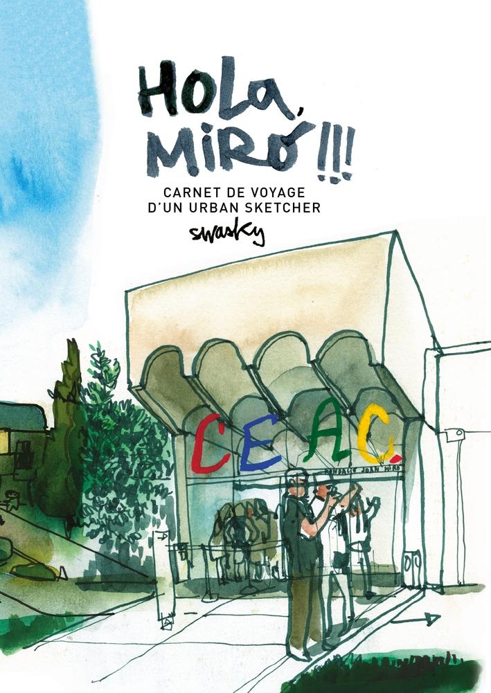 HOLA, MIRÓ!!! CARNET DE VOYAGE D'UN URBAN SKETCHER. 