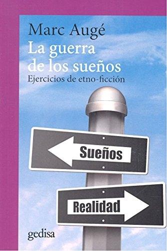 LA GUERRA DE LOS SUEÑOS "EJERCICIOS DE ETNO-FICCIÓN". 