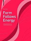 FORM FOLLOWS ENERGY "USING NATURAL FORCES TO MAXIMIZE PERFORMANCE". 